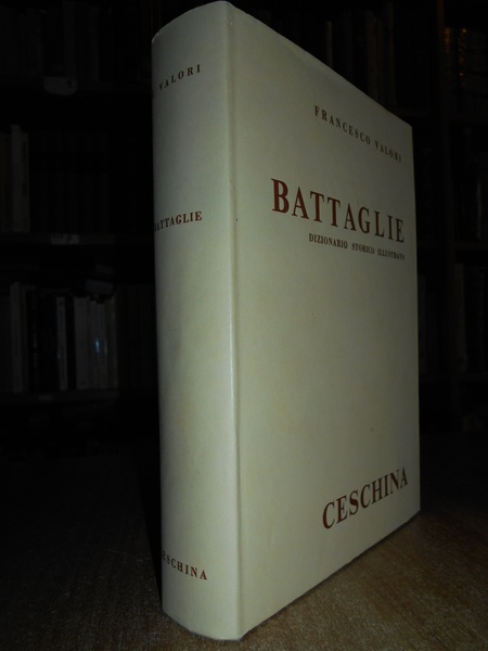 BATTAGLIE. Dizionario Storico illustrato