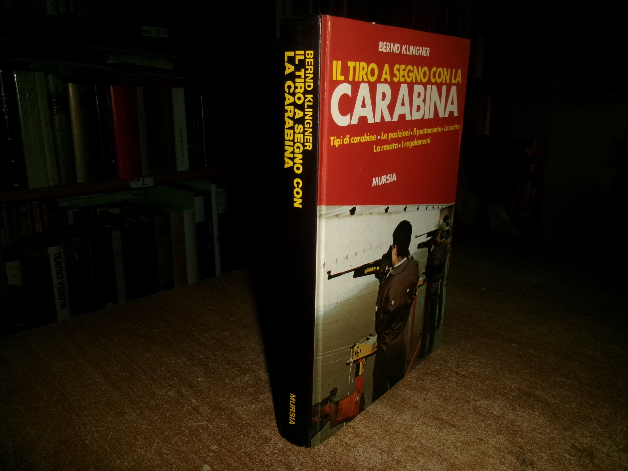 BERNDN KLINGNER. Il Tiro a Segno con la CARABINA... 1983
