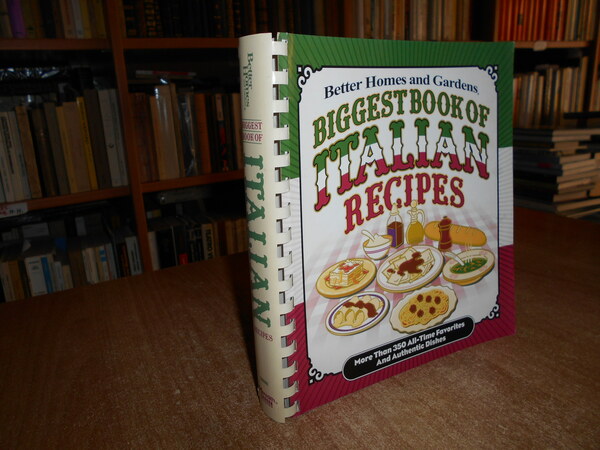 Better Homes and Gardens Biggest Book of Italian Recipes: More …