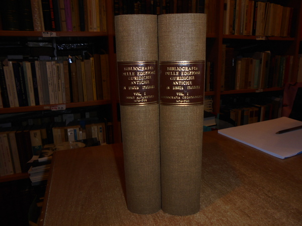 BIBLIOGRAFIA DELLE EDIZIONI GIURIDICHE ANTICHE IN LINGUA ITALIANA