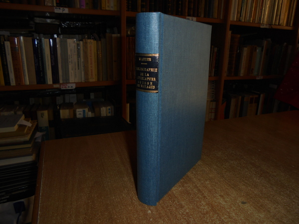 Bibliographie de la Littérature Suisse des Voyages. Descriptions Géographiques Récits …