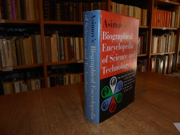 Biographical Encyclopedia of Science and Technology. The Living Stories of …