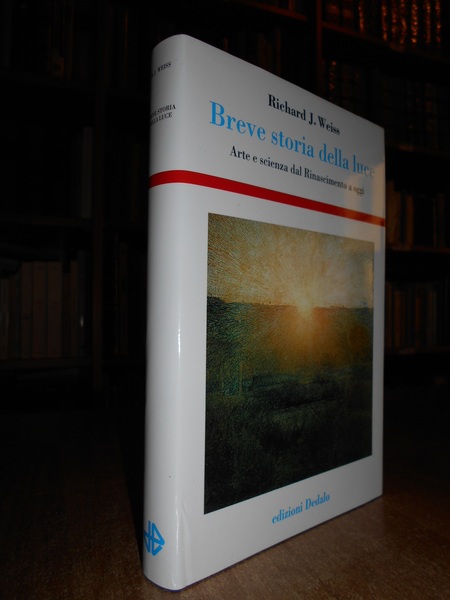 Breve storia della luce. Arte e scienza dal Rinascimento a …