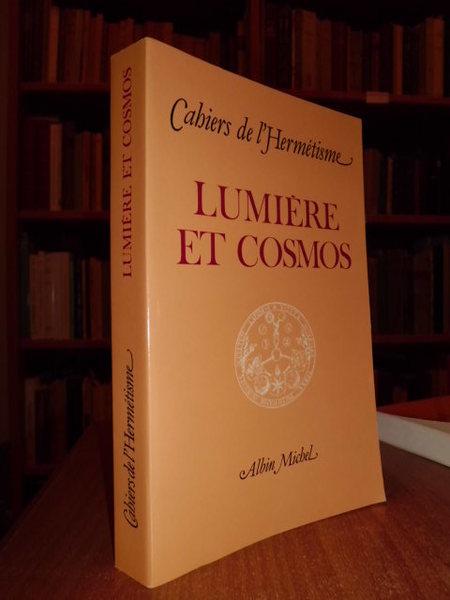 Cahiers de l' Hermétisme. Lumière et Cosmos. Courants occultes de …