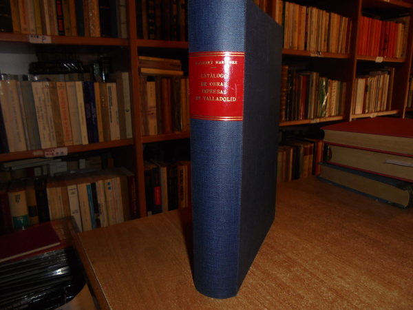 Catálogo razonado de obras impresas en Valladolid 1481-1800