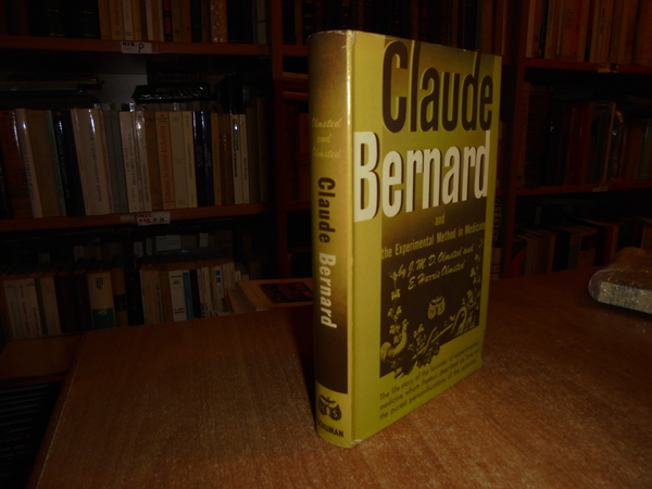 CLAUDE BERNARD and Experimental Method in Medicine