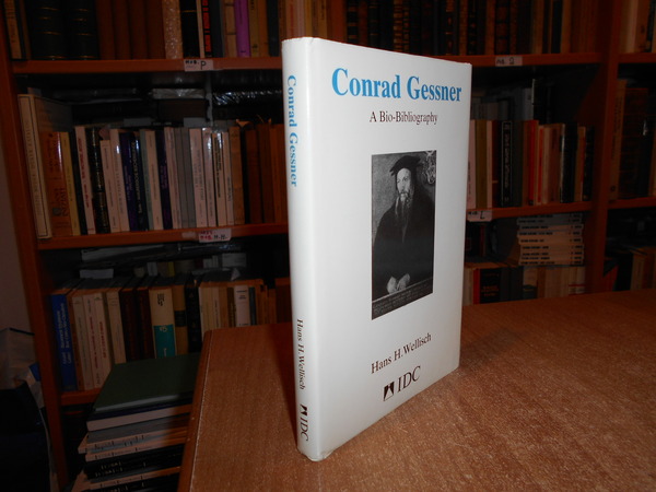 CONRAD GESSNER. A Bio-Bibliography