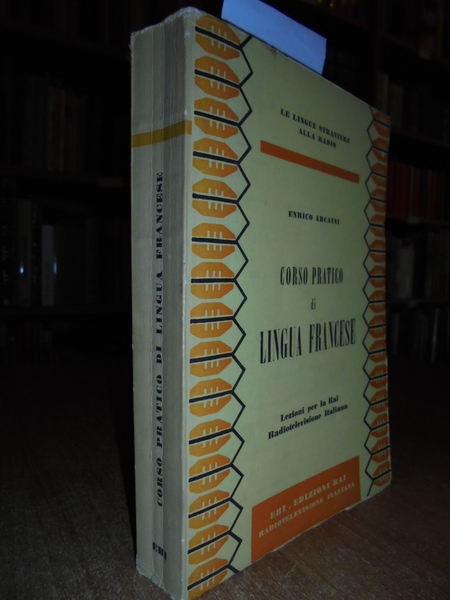 Corso pratico di Lingua Francese. Lezioni per la RAI