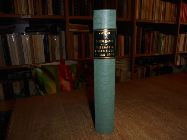 D' HOLBACH et la Philosophie Scientifique au XVIII siècle