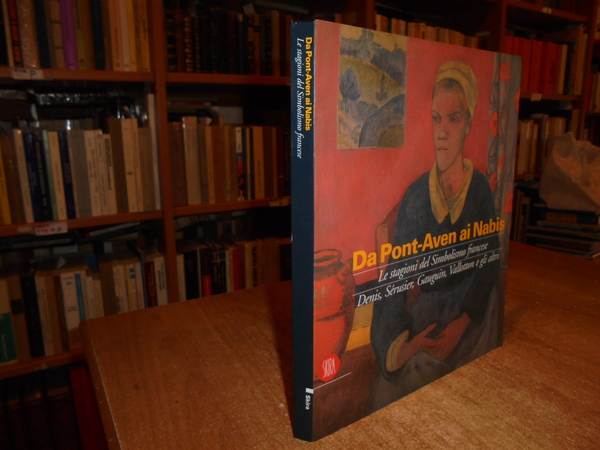 DA PONT-AVEN AI NABIS. LE STAGIONI DEL SIMBOLISMO FRANCESE, DENIS, …