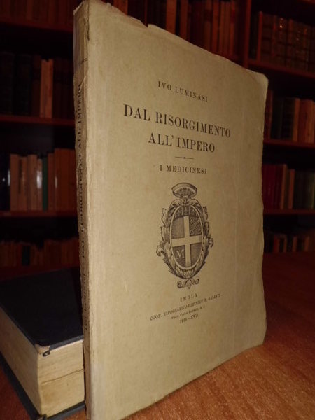 Dal Risorgimento all' Impero. I MEDICINESI