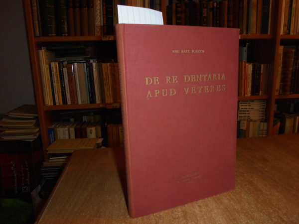 DE RE DENTARIA APUD VETERES. SIVE REPERTORIUM BIBLIOGRAPHICUM, IN QUO …