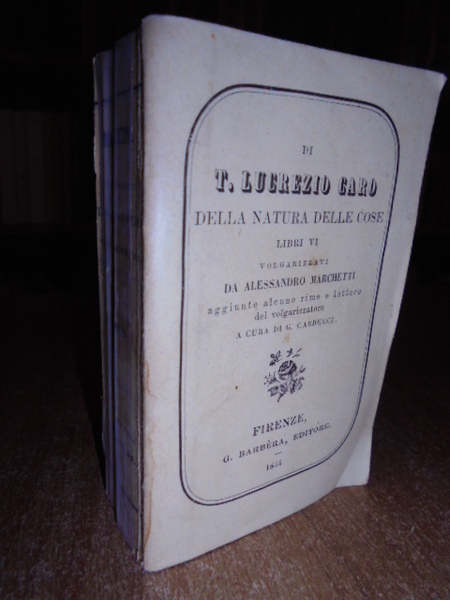 Della natura delle cose libri VI volgarizzati da Alessandro Marchetti