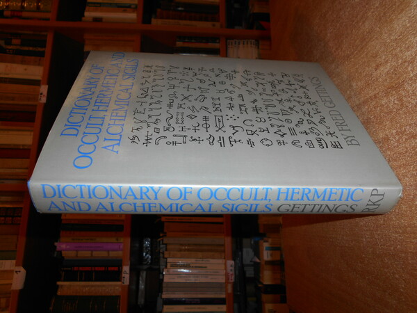 DICTIONARY OF OCCULT, HERMETIC AND ALCHEMICAL SIGILS