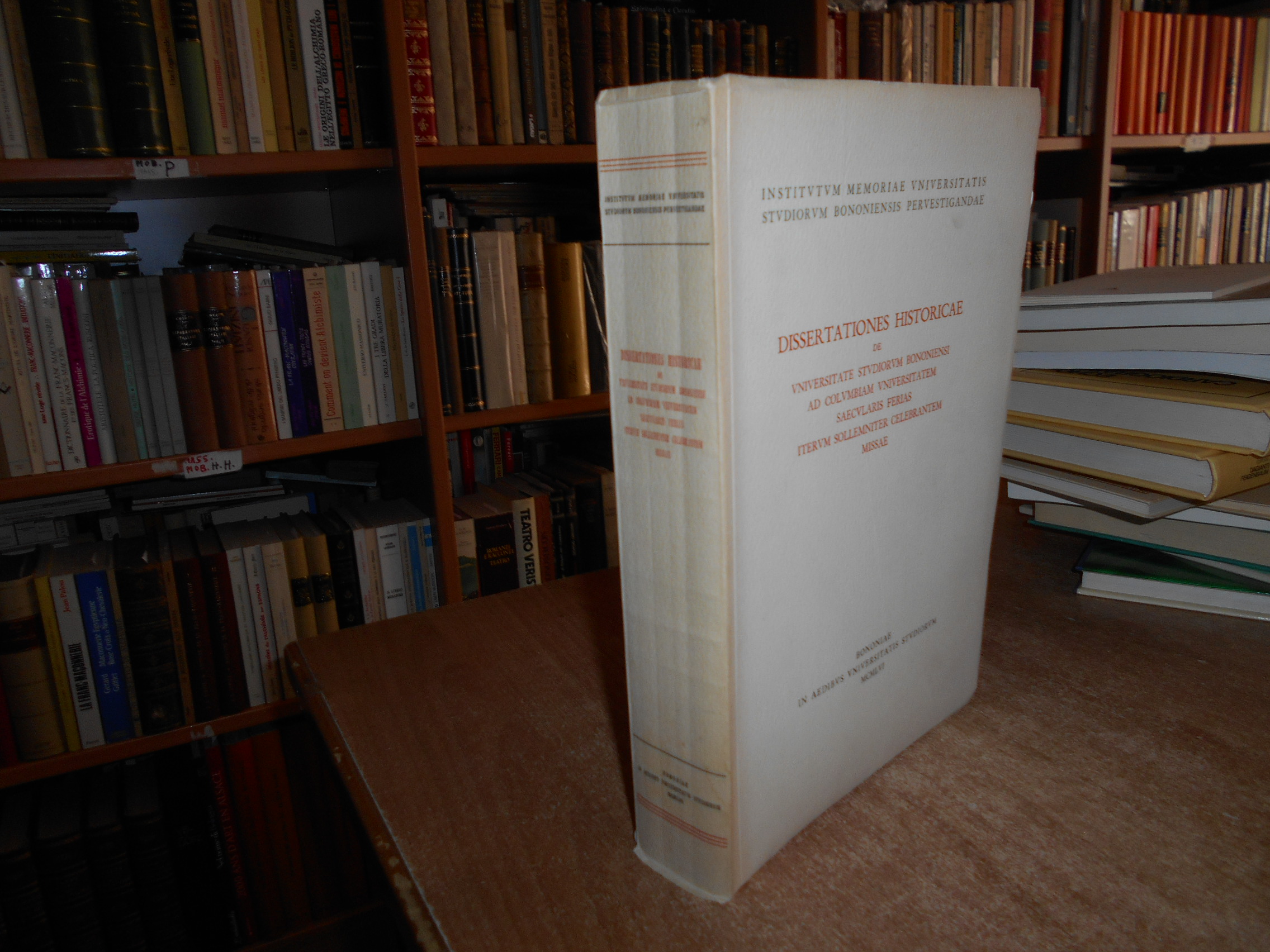 Dissertationes historicae de Universitate Studiorum Bononiensi... Universitas