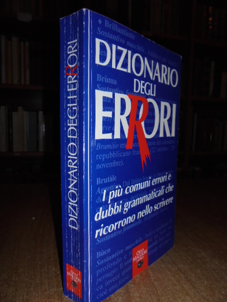 Dizionario degli errori. I più comuni errori e dubbi grammaticali …