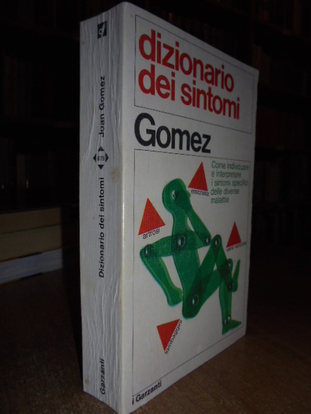 Dizionario dei sintomi. Come individuare e interpretare i sintomi specifici …