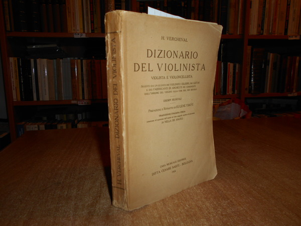 Dizionario del Violinista Violista e Violoncellista seguito da un elenco …