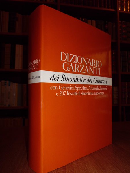 Dizionario GARZANTI dei Sinonimi e dei Contrari con Generici, Specifici, …