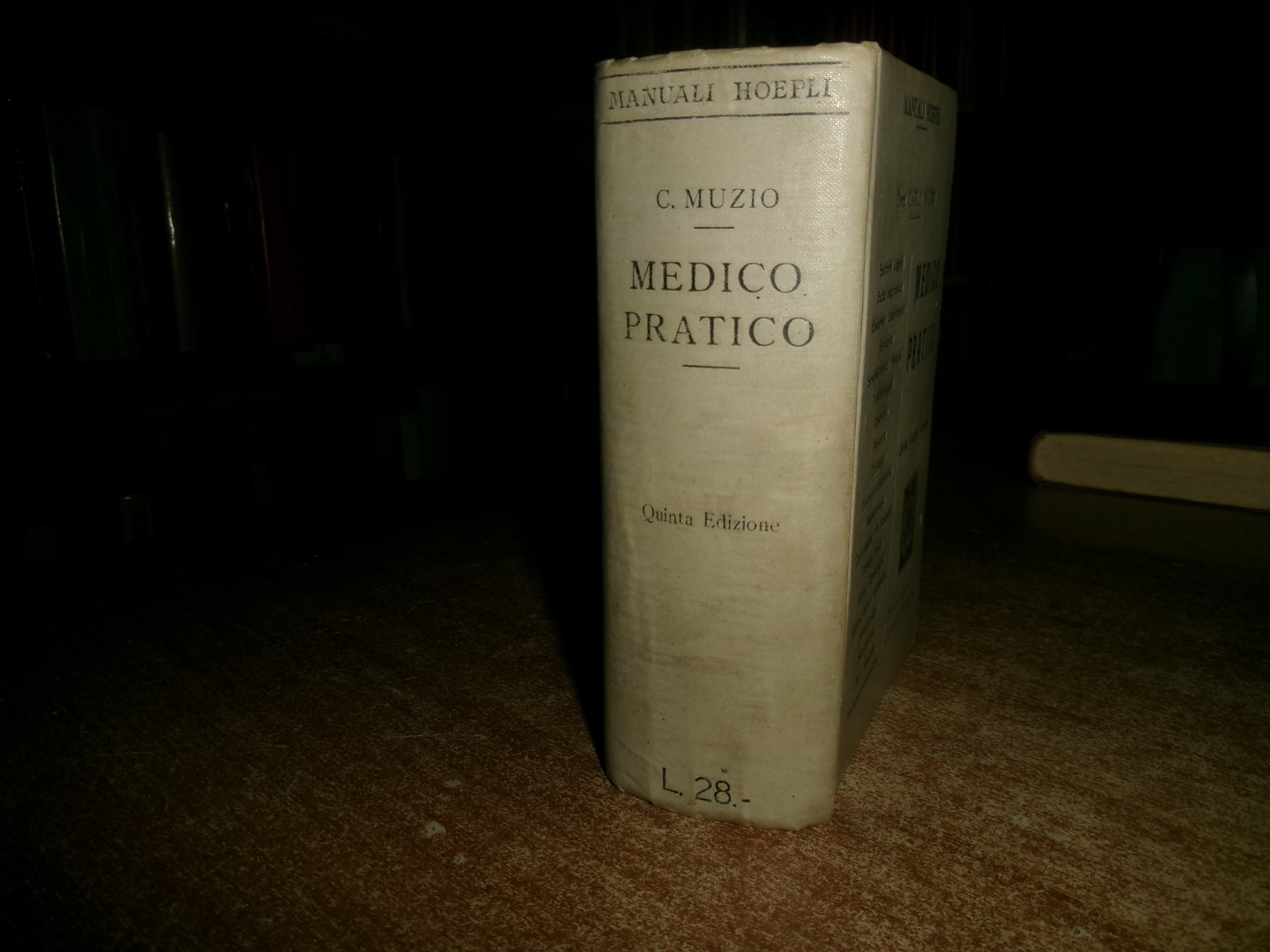 Dott. CARLO MUZIO. MEDICO PRATICO quinta edizione ampliata - HOEPLI, …