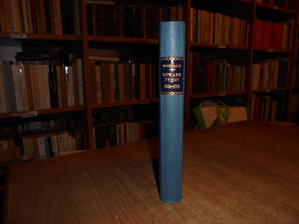 EDWARD TYSON, M.D. F.R.S. 1650-1708 and the rise Human and …
