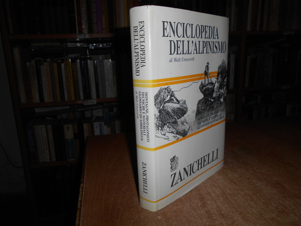 Enciclopedia dell' Alpinismo. Montagne, Protagonisti Tecniche e Materiali Glossario Quadrilingue