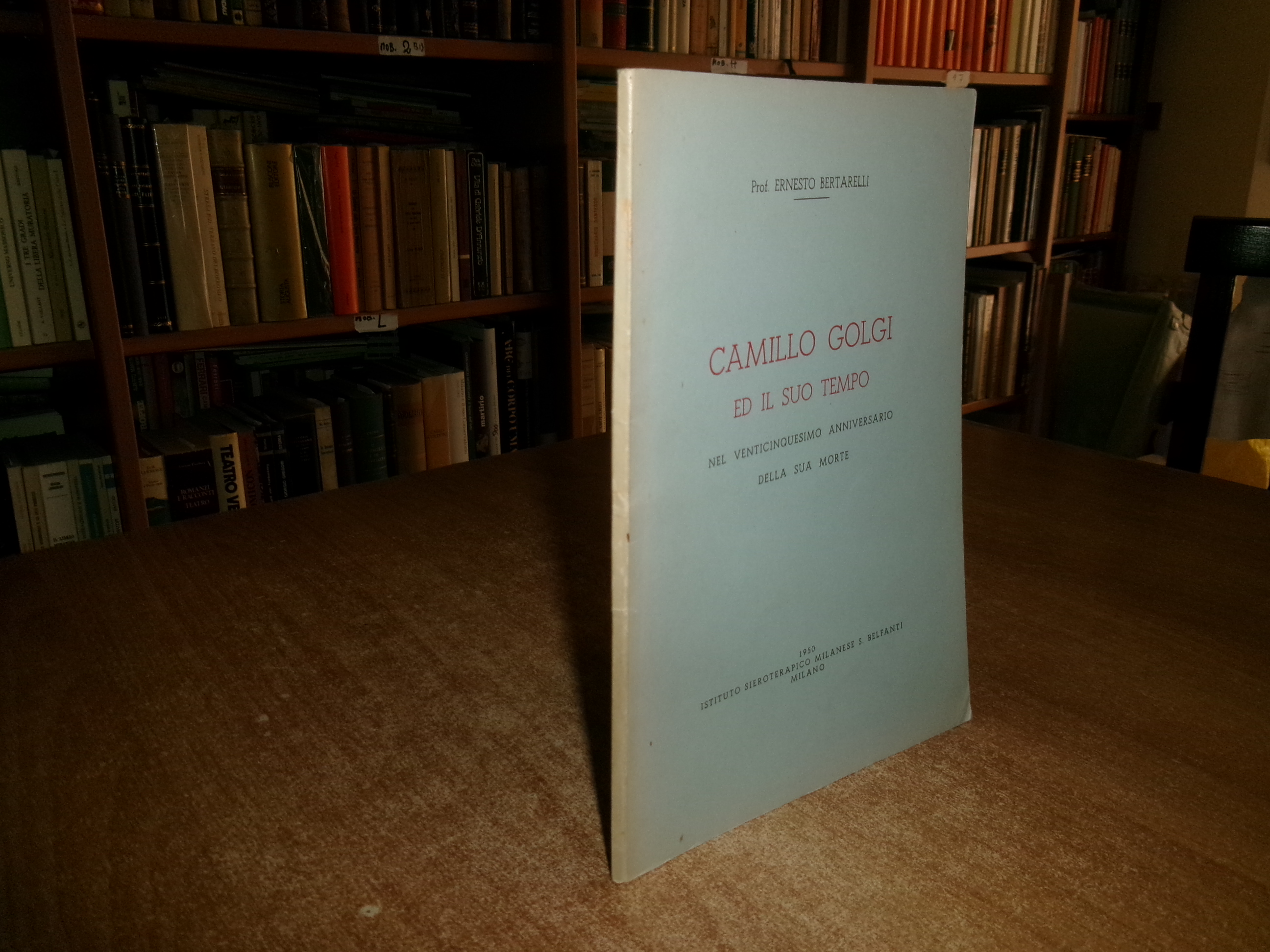 Ernesto Bertarelli. CAMILLO GOLGI ed il suo tempo nel venticinquesimo... …