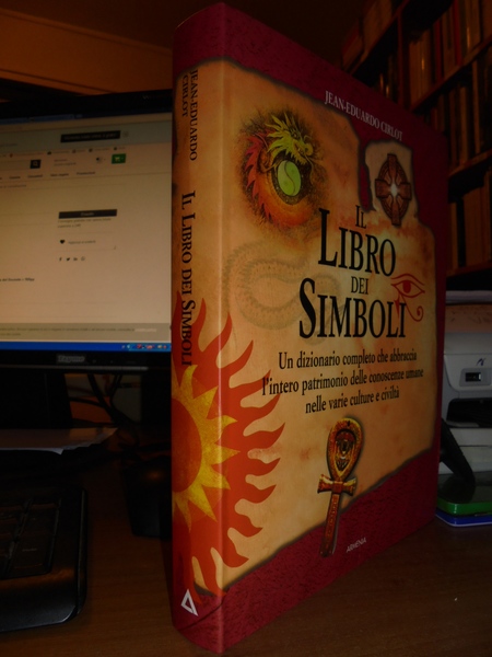 (Esoterismo) Il Libro dei Simboli. Un dizionario completo che abbraccia …