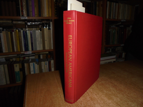 EUROPEAN AMERICANA: A Chronological Guide to Works Printed in Europe …