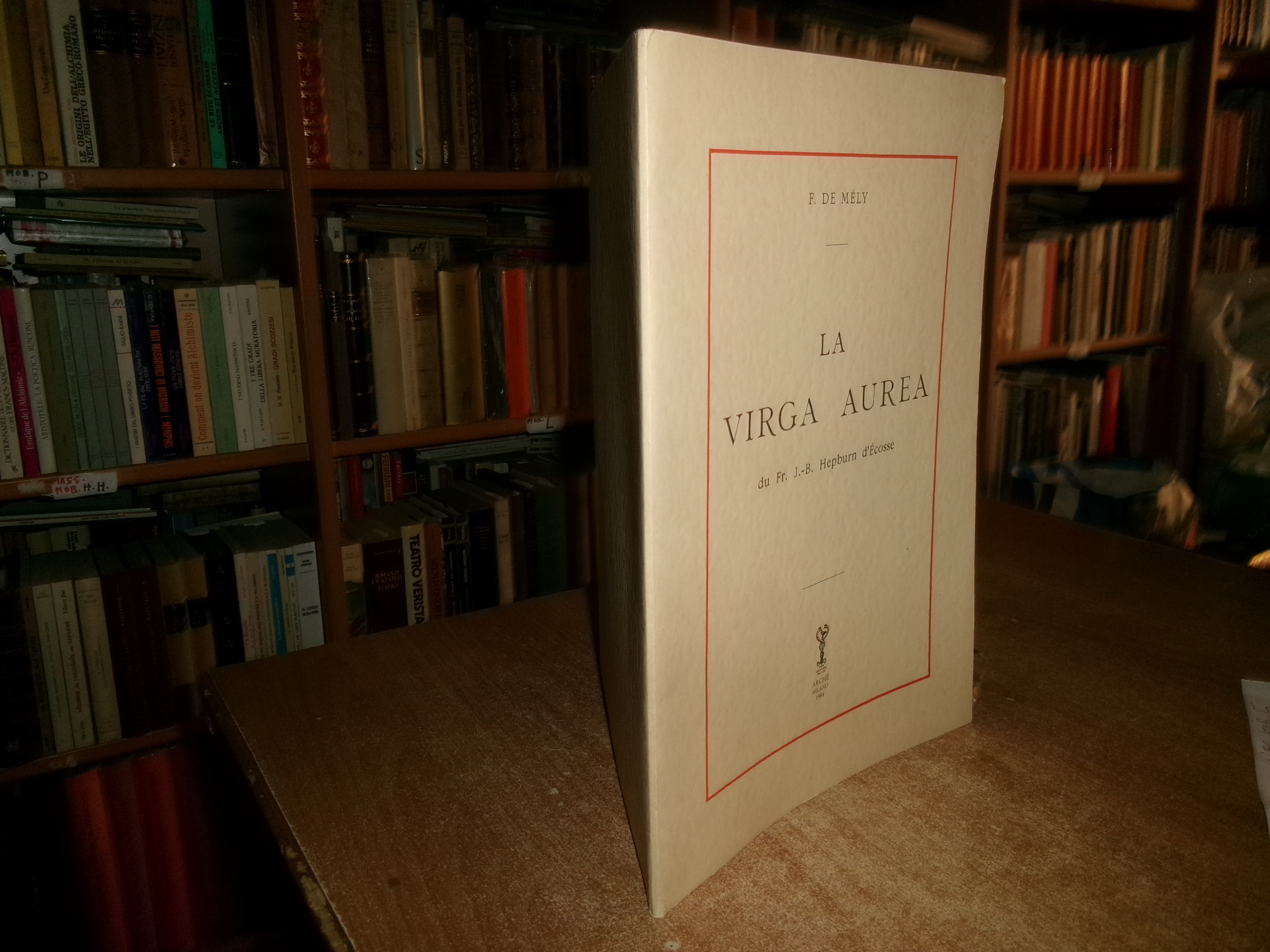 F. De Mély. LA VIRGA AUREA du Fr. J.-B. d' …