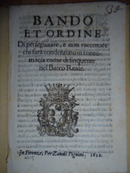 (Firenze). BANDO et ORDINE di perseguitare, e non raccettare chi …