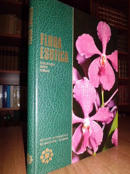 FLORA ESOTICA - MERAVIGLIE DELLA NATURA