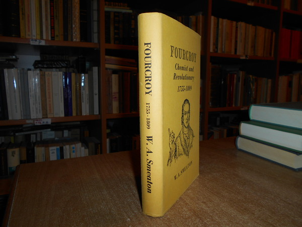FOURCROY Chemist and Revolutionary 1755-1809
