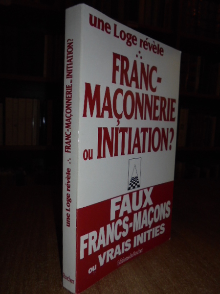 Franc-Maçonnerie ou initiation?