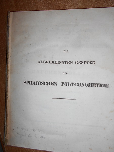 (Geometria-Matematica). Die allgemeinsten Gesetze der sphärischen Polygonometrie und die allgemeinsten …