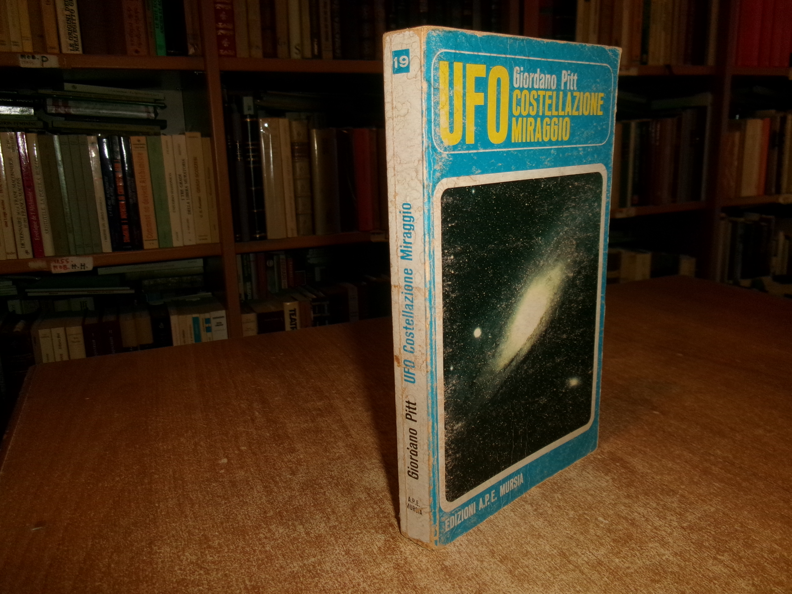 GIORDANO PITT. UFO Costellazione Miraggio - Mursia 1977