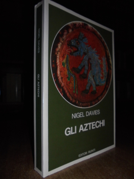 Gli Aztechi. Storia di un Impero