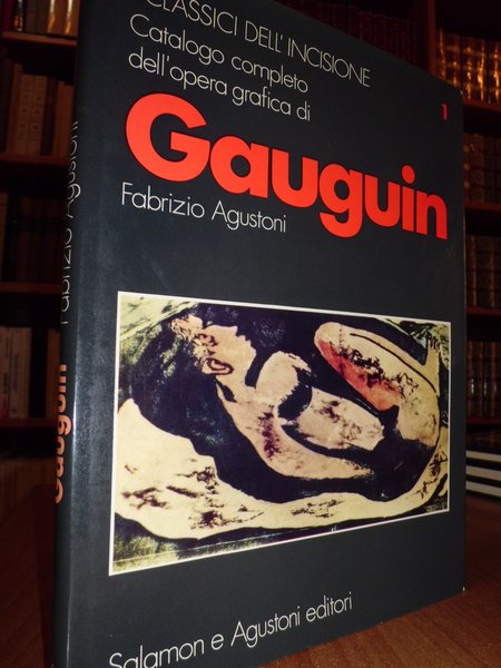 I classici dell'incisione -Catalogo completo dell'opera grafica di Gauguin