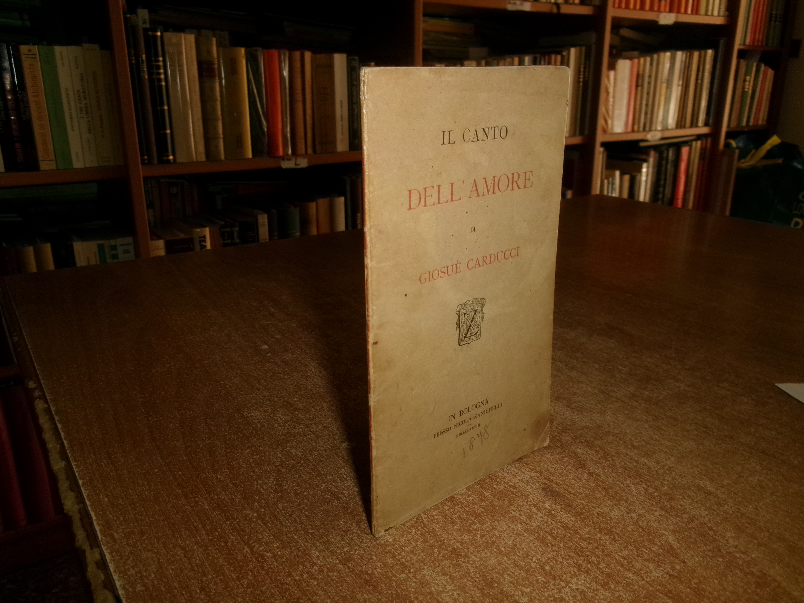 Il Canto dell' Amore. CARDUCCI, Giosuè. (Prima edizione 1878)