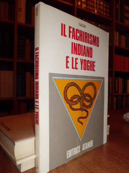 Il Fachirismo Indiano e le Yoghe