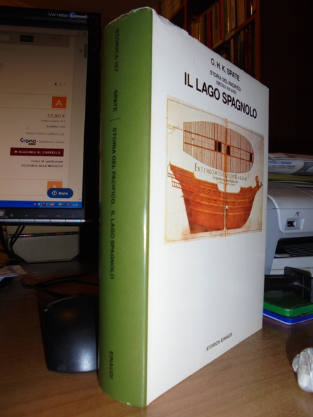 Il Lago Spagnolo. Storia del Pacifico (secoli XVI-XVII)