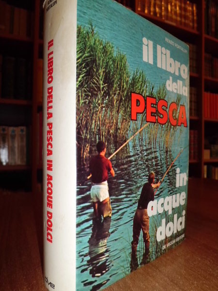 IL LIBRO DELLA PESCA IN ACQUE DOLCI