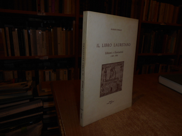 Il Libro Lauretano. Edizioni e illustrazioni (1489-1599).