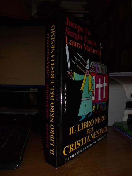 Il libro nero del cristianesimo. Duemila anni di crimini nel …