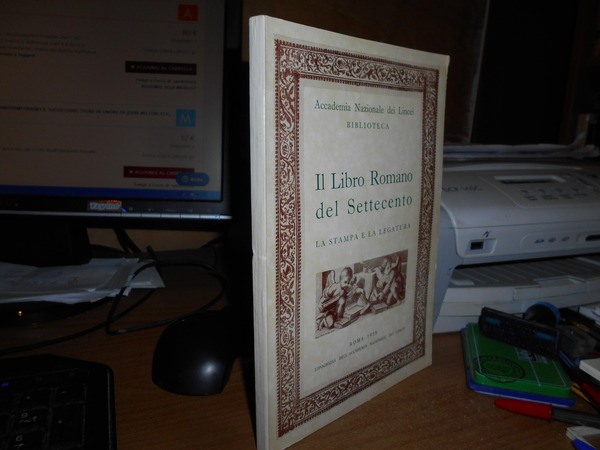 Il Libro Romano del Settecento. La Stampa e la Legatura