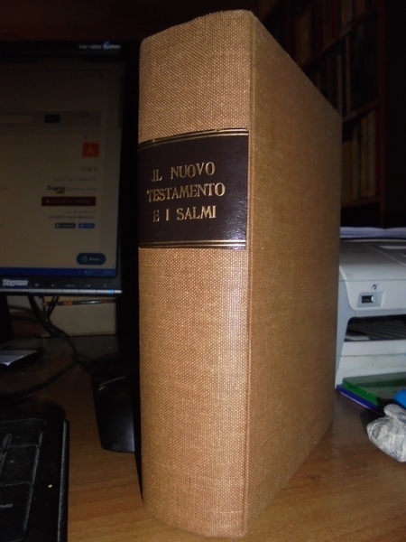 Il Nuovo Testamento tradotto dall'originale greco e i Salmi tradotti …