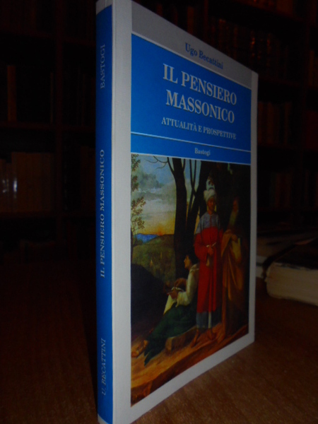 Il Pensiero massonico attualità e prospettive