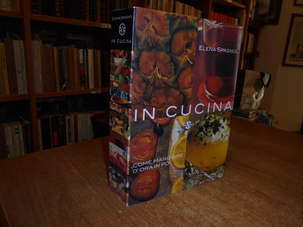 In Cucina. Come mangiare d' ora in poi