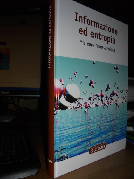 Informazione ed entropia. Misurare l' inosservabile