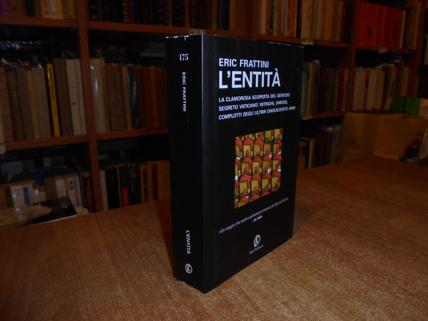 L' Entità. La clamorosa scoperta del servizio segreto vaticano: intrighi, …